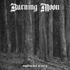 Burning Moon : Mayhem and Misery